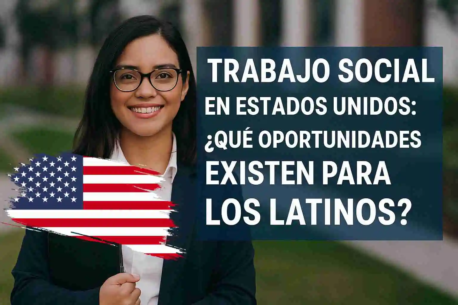 Trabajo Social en Estados Unidos para latinos – oportunidades y universidades 2025