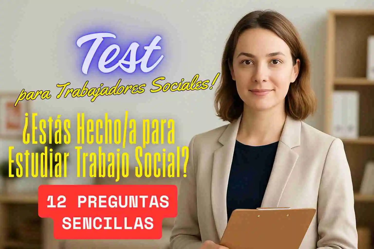 Test para saber si estás hecho/a para estudiar Trabajo Social