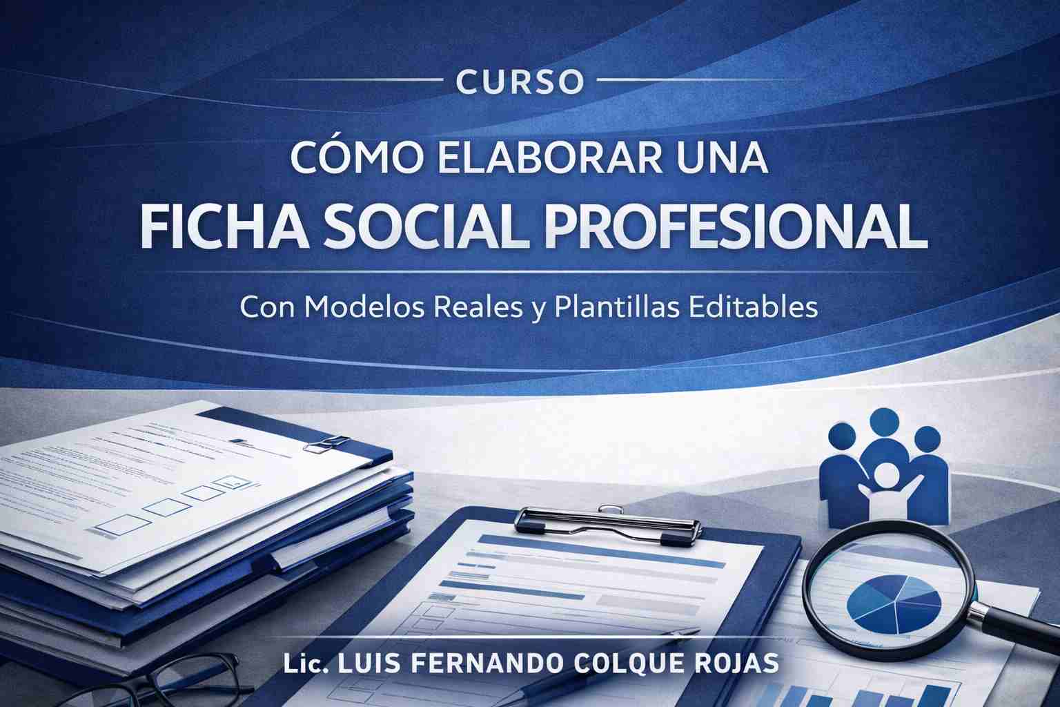 Cómo elaborar una ficha social profesional paso a paso en trabajo social